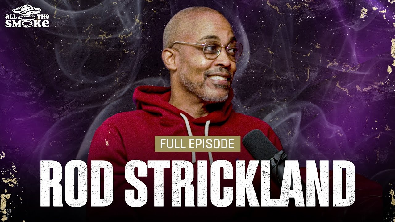 Rod Strickland | Ep 217 | ALL THE SMOKE Full Episode