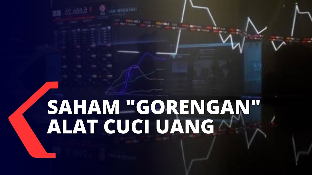Kasus Jiwasraya dan Asabri, Saham Gorengan Dijadikan Alat Cuci Uang