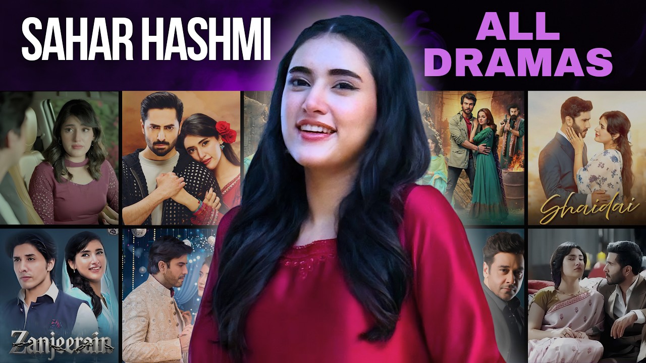 Sahar Hashmi All 6 Dramas | Shaidai, Zanjeerein, Mann Mast Malang Drama Actress