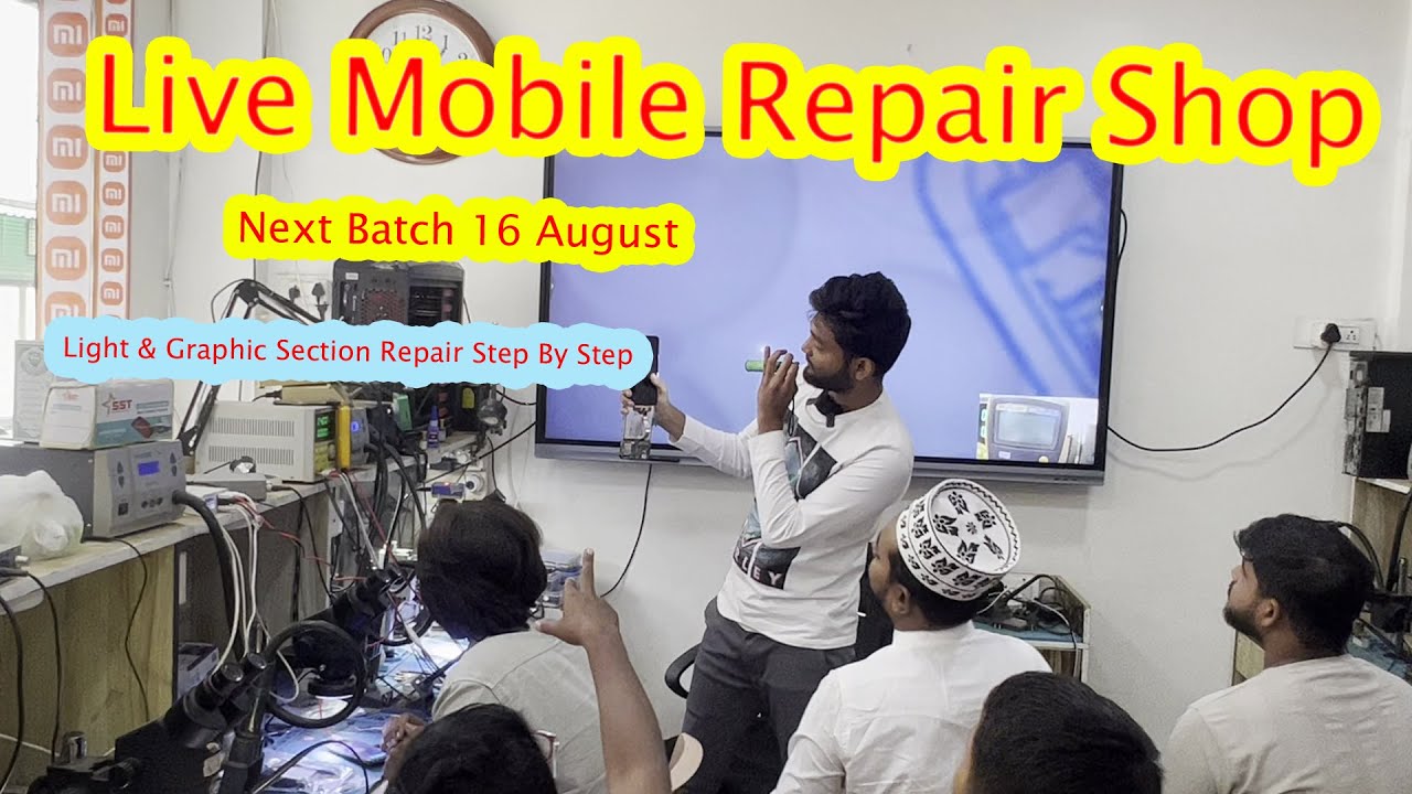 Live Mobile Repair Shop Light & Grahphic Step By Step Next Batch 16 Aug