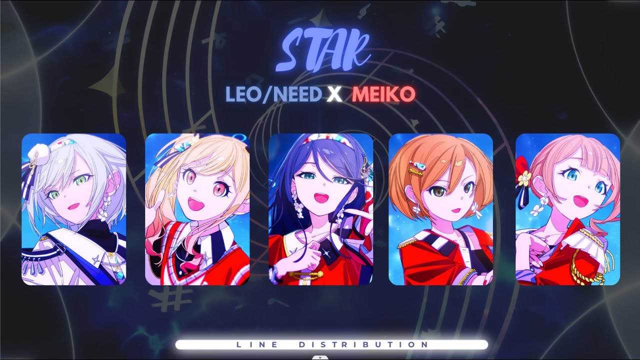 [Line Distribution] STAR (スター) – Leo/need × MEIKO