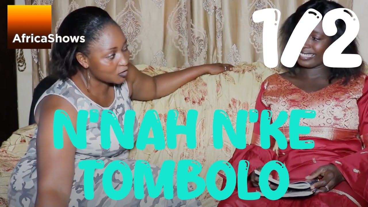 N'NAH  N'KE TÖMBOLO 1sur2 VERSION INTEGRALE MALINKE