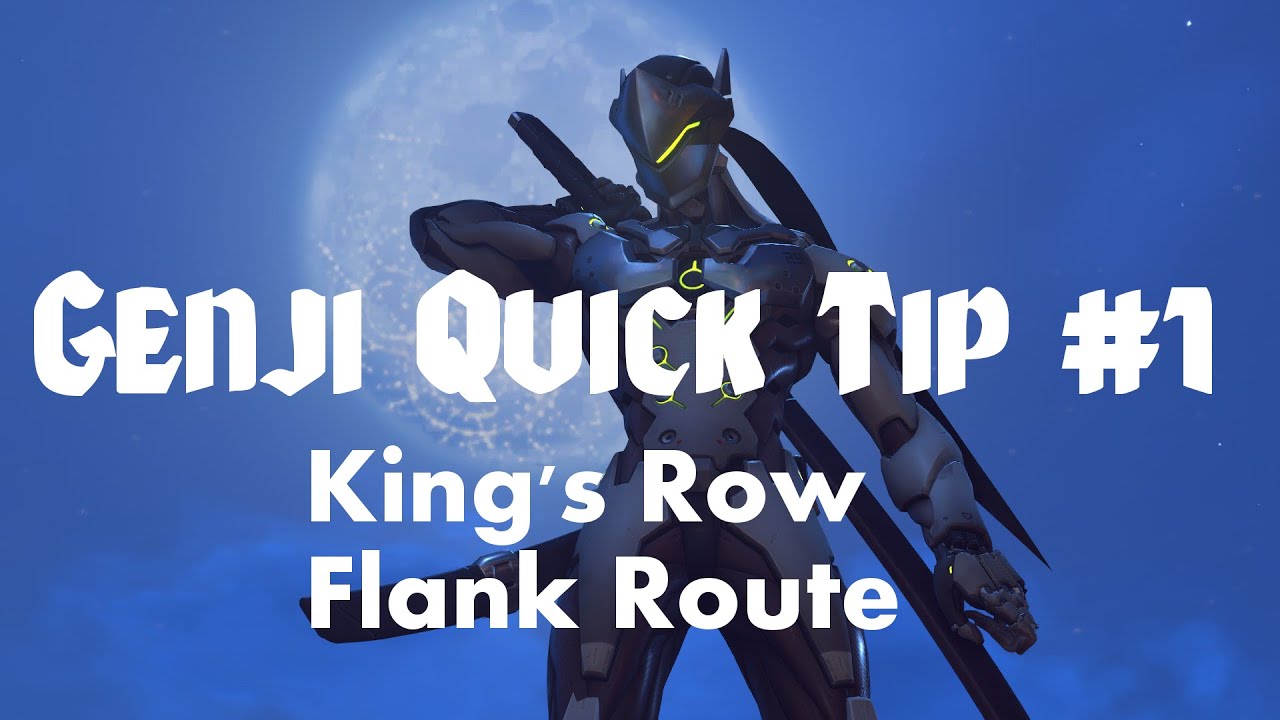 Genji quick tip! King's Row Flank Route