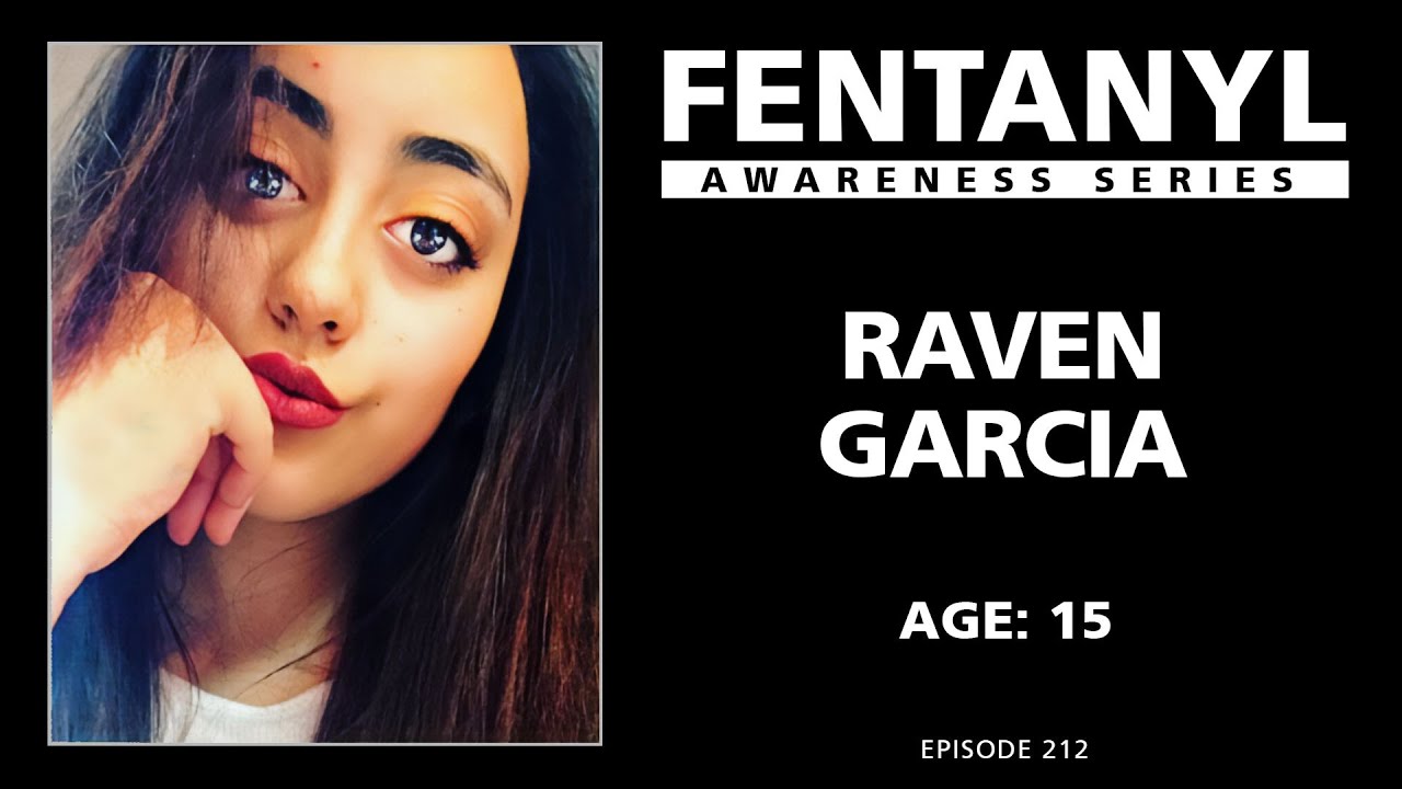 FENTANYL KILLS - Raven Garcia's Story - episode 212