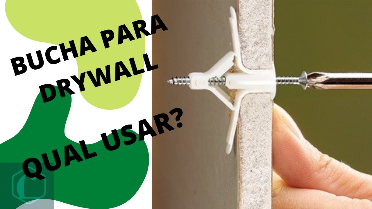 BUCHAS PARA DRYWALL (GESSO) QUAL USAR?
