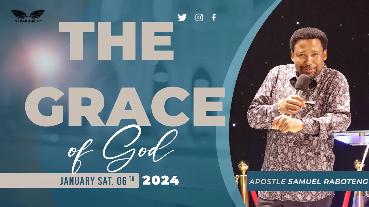 THE GRACE OF GOD | Apostle Samuel Raboteng Sermon ￼
