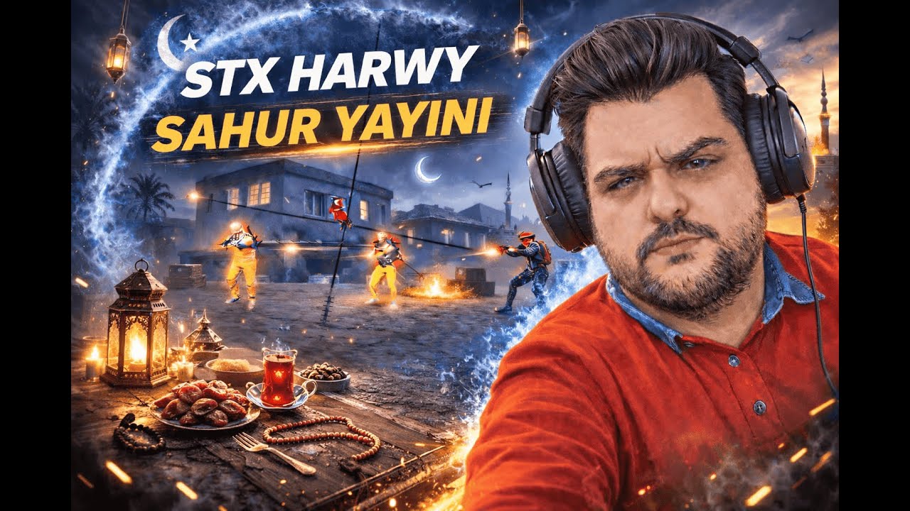 STX Ekibi İle Sahura Doğru Gün 7 Hayırlı Ramazanlar