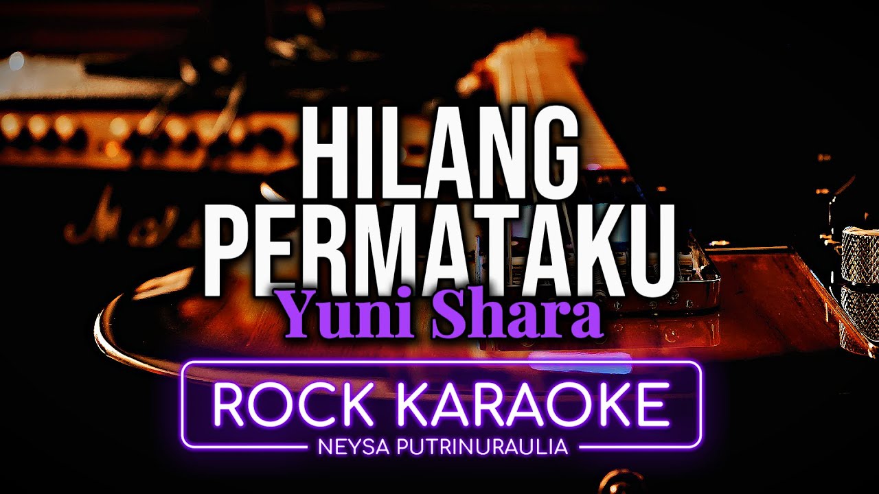 KARAOKE | Hilang Permataku - Yuni Shara | Rock Version | Nada Rendah Pria