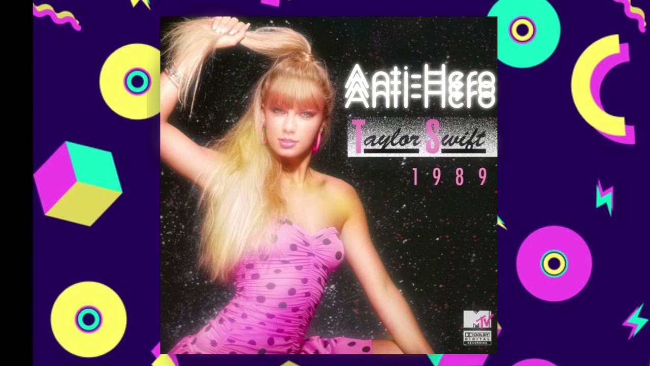 If Taylor Swift's Anti-Hero was released in 1989