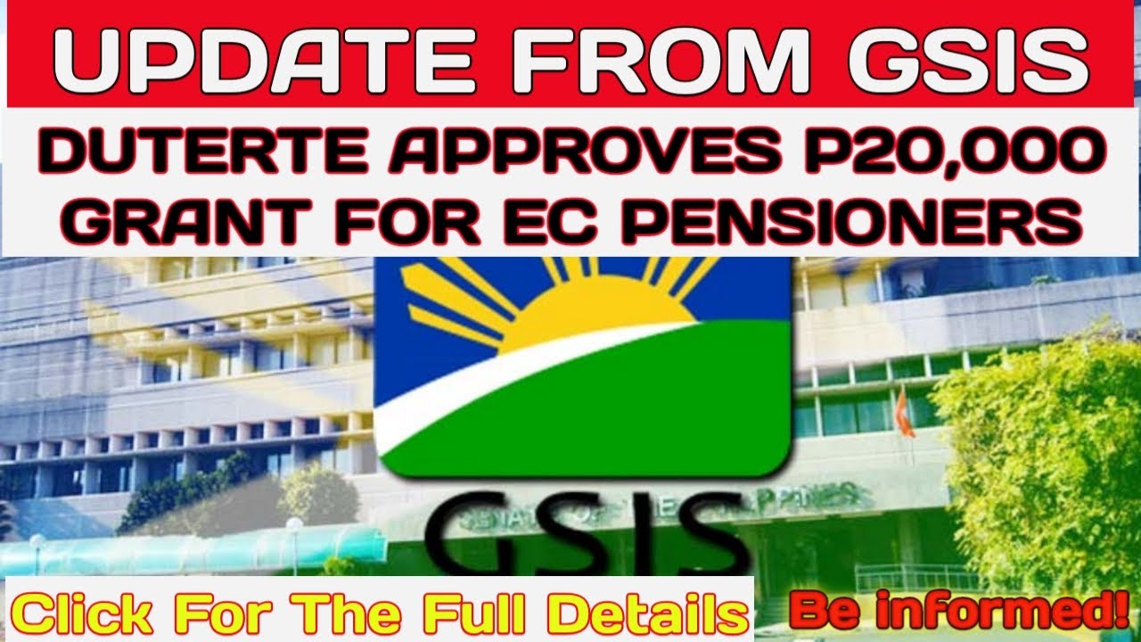 GSIS LATEST UPDATE- DUTERTE APPROVES P20,000 GRANT FOR EC PENSIONERS