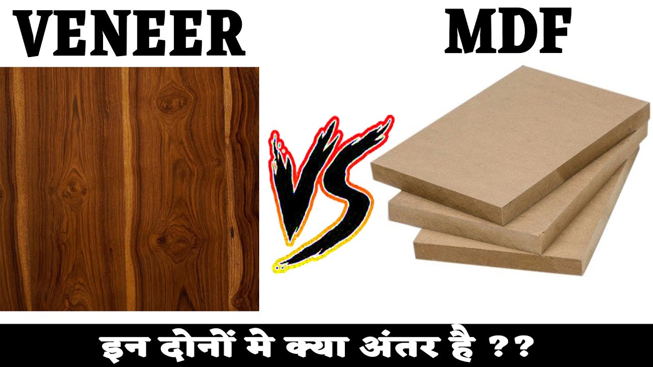 Veneer Vs Mdf &ndash; Difference Between Mdf And Veneer &ndash; Mdf Price &ndash; Veneer Price