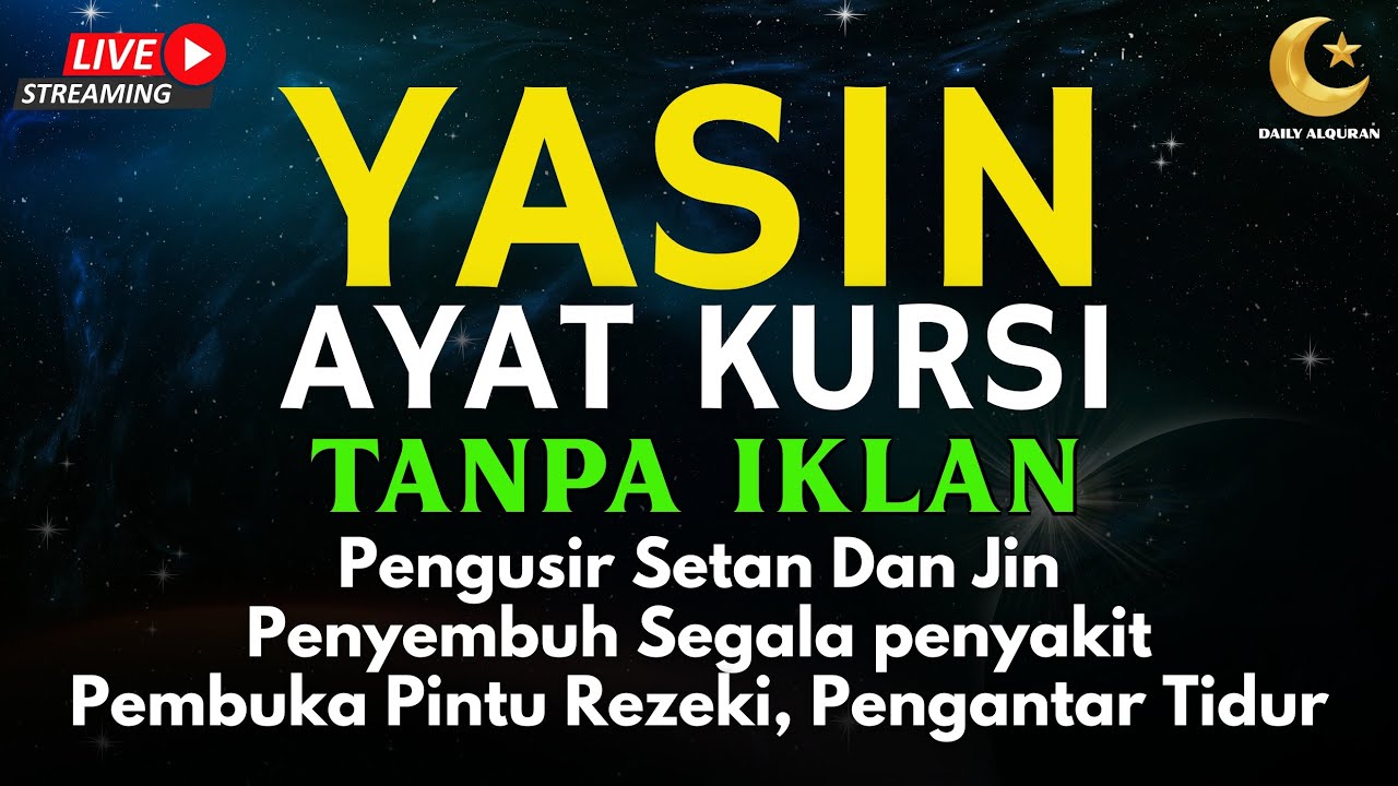 AYAT KURSI DAN YASIN PENGUSIR JIN, SETAN/MAHKLUK HALUS, OBAT SUSAH TIDUR, PENENANG HATI & PIKIRAN