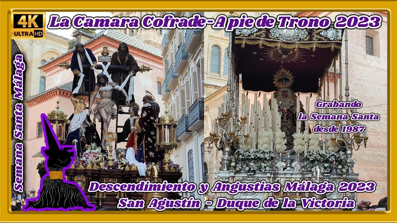 DESCENDIMIENTO Y ANGUSTIAS M&Aacute;LAGA 2023. SAN AGUST&Iacute;N - DUQUE DE LA VICTORIA. SEMANA SANTA M&Aacute;LAGA. 4K
