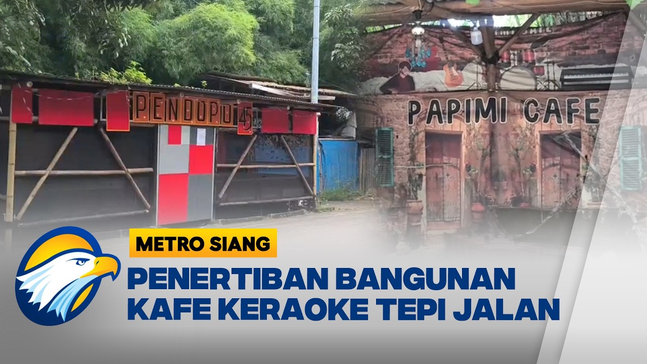 Penertiban Lapak Karaoke di Meruya Selatan Jakarta Barat [METRO SIANG]