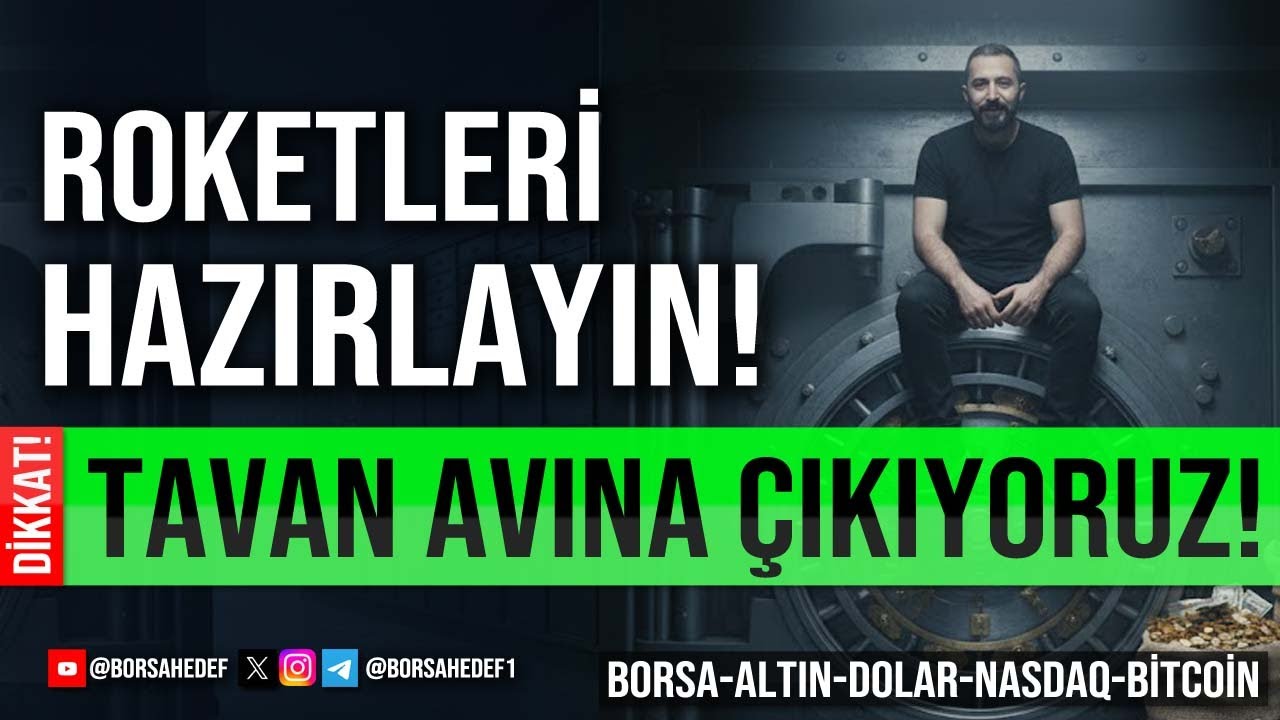 ROKETLERİ HAZIRLAYIN BORSADA TAVAN AVINA ÇIKIYORUZ! 