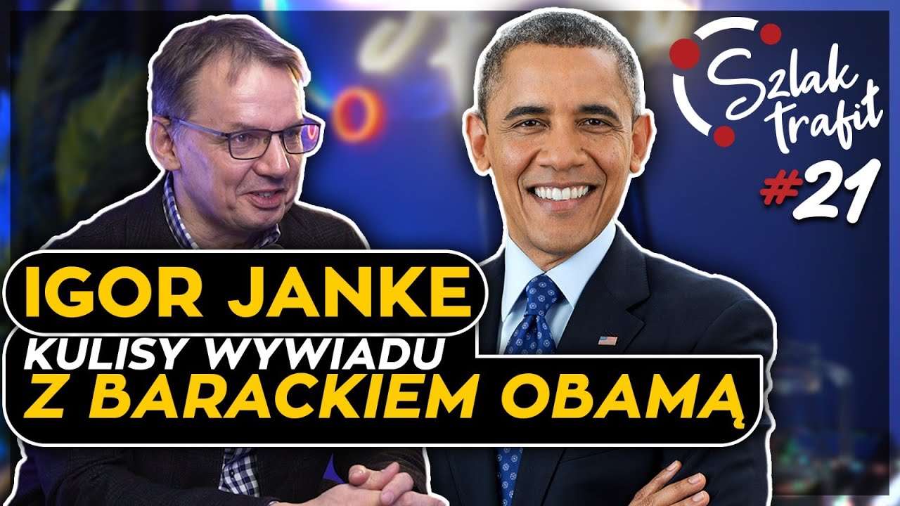 Igor Janke - Wywiad z Barackiem Obamą, Układ Otwarty i jak trafić na szlak?  | #SzlakTrafił odc. 021