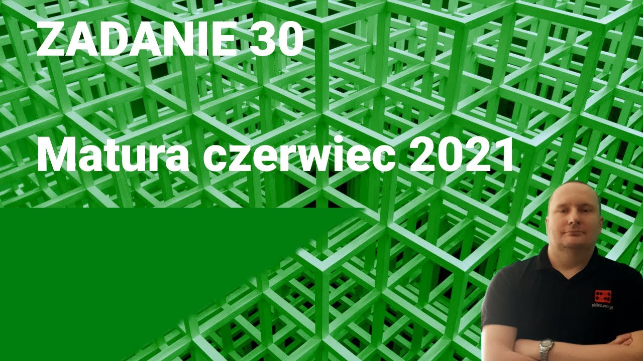 Zadanie 30 - matura czerwiec 2021 - zadanie dowodowe