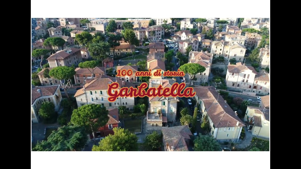Garbatella - 100 anni di storia