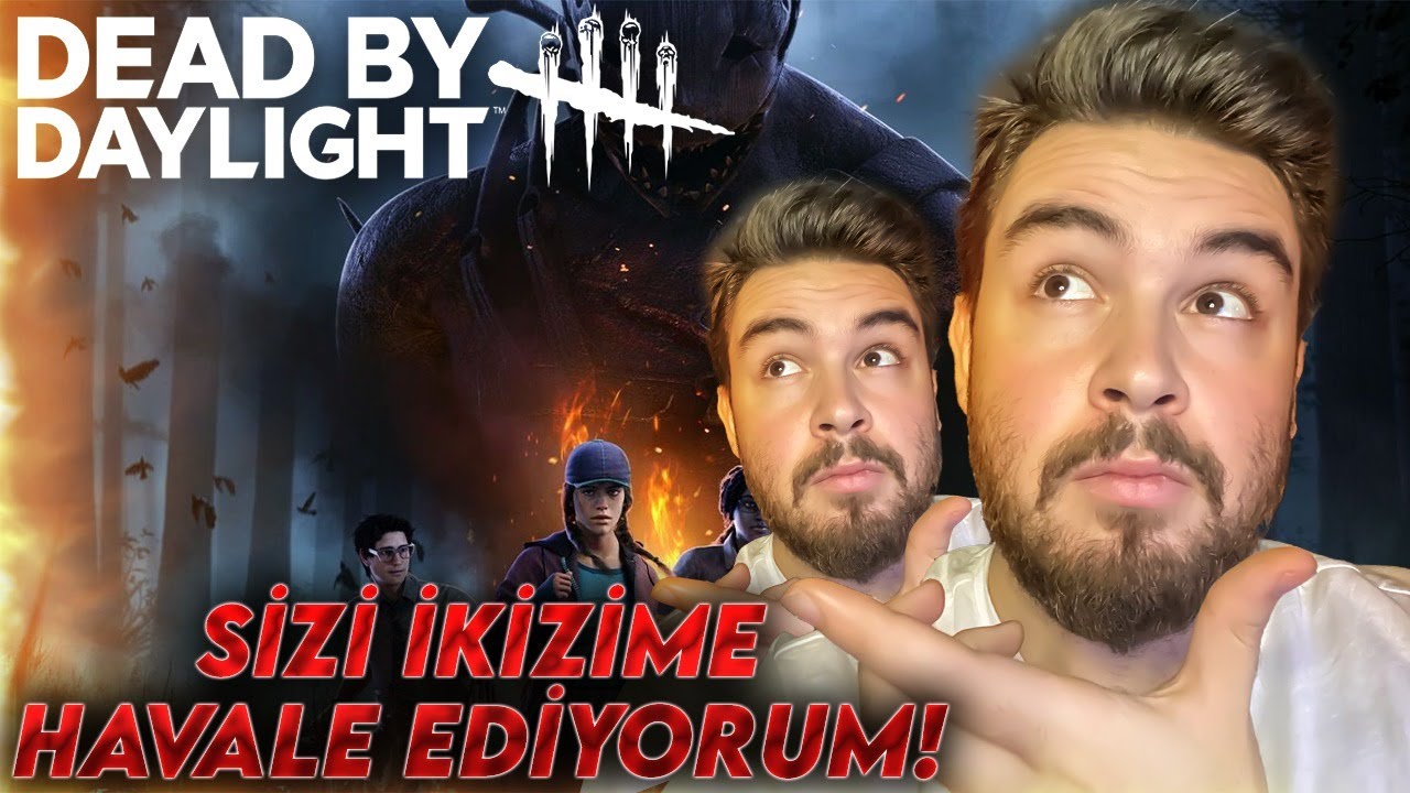SİZİ İKİZİME HAVALE EDİYORUM! | Dead by Daylight