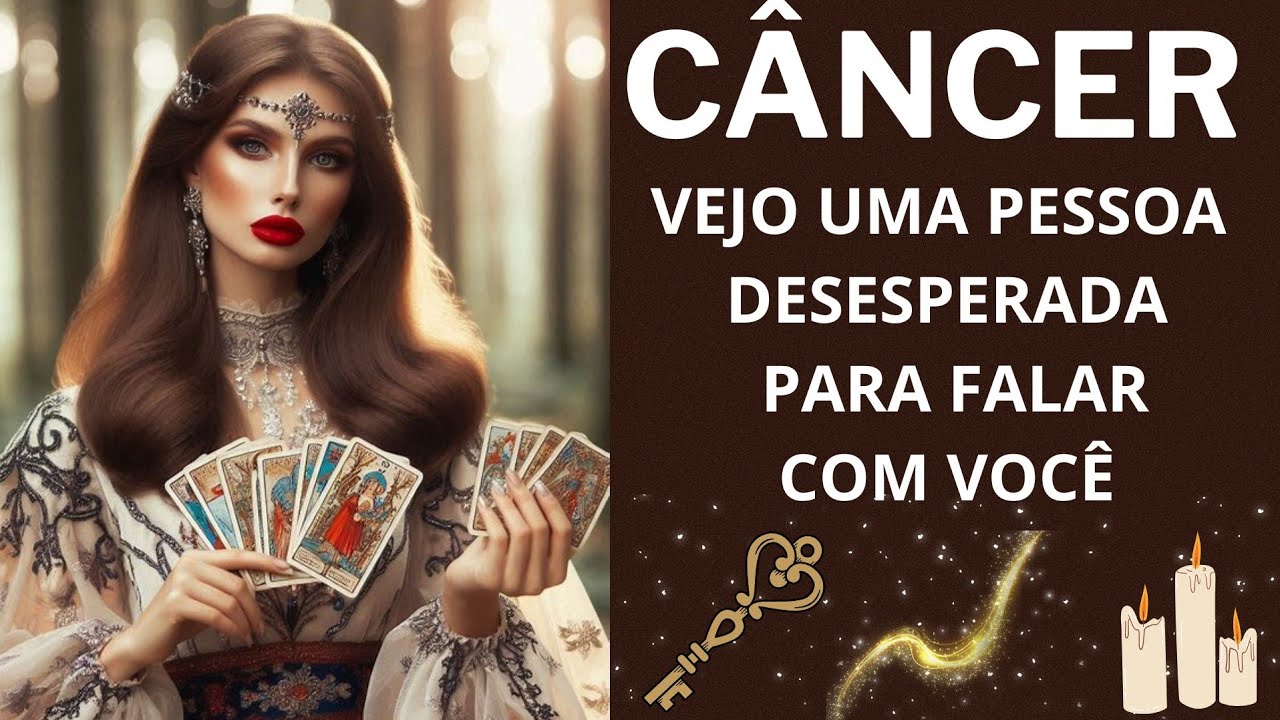 ♋️😮CÂNCER VEJO UMA PESSOA DESESPERADA PARA FALAR COM VOCÊ 