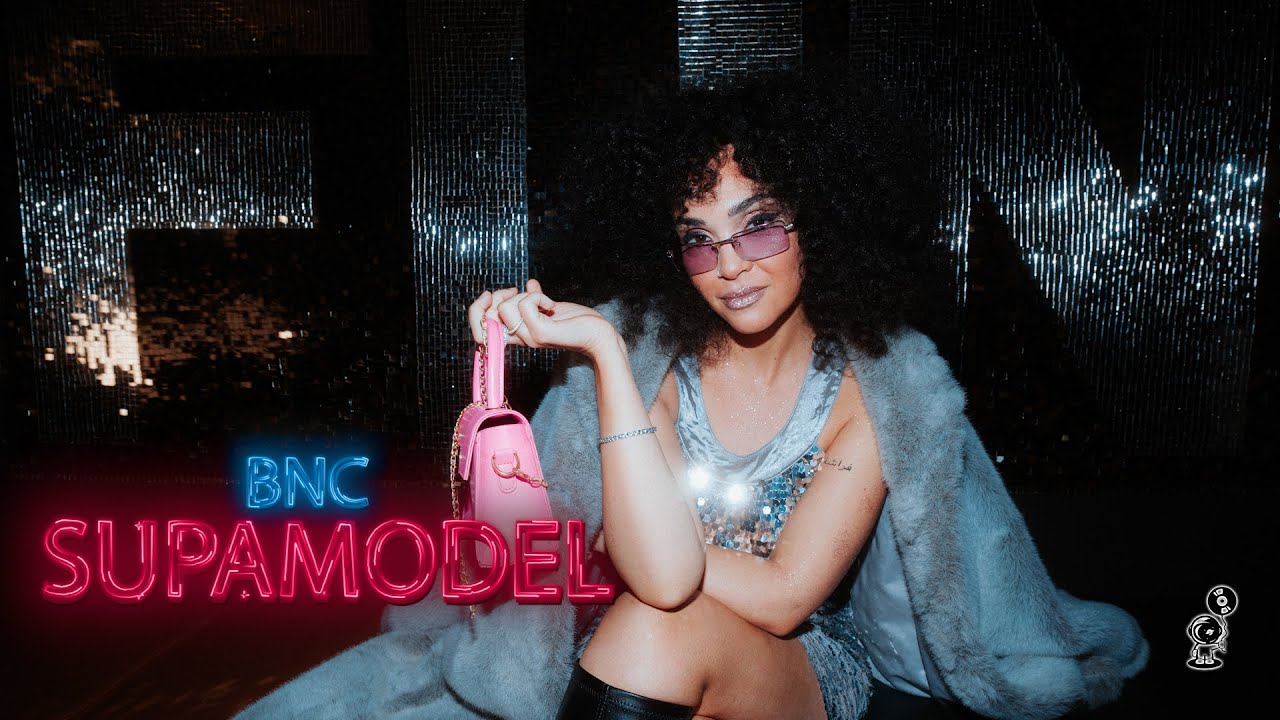 BNC - SUPAMODEL - Official Music Video