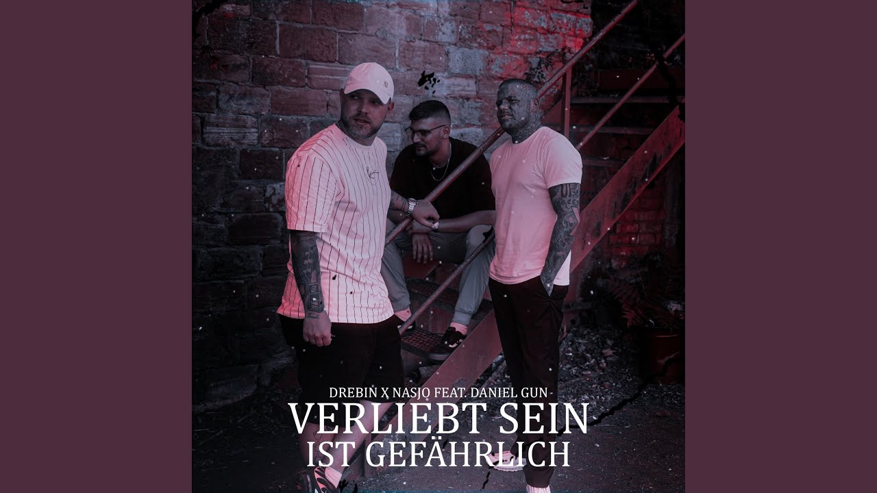 Verliebt sein ist gefährlich (feat. Daniel Gun)