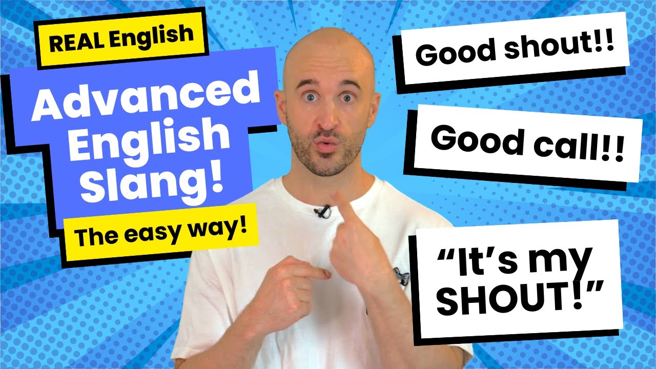 Advanced English Slang: 