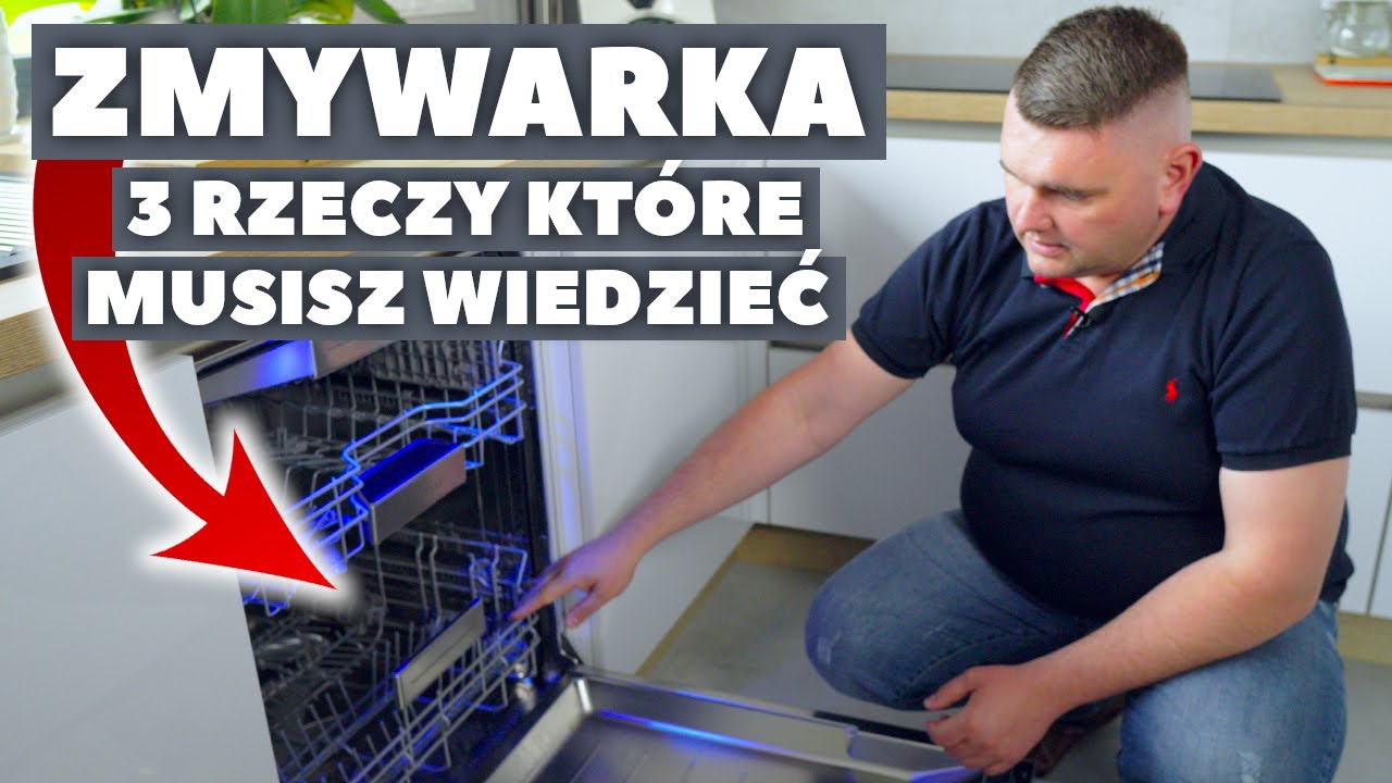 3 rzeczy o których musisz wiedzieć przed zakupem zmywarki