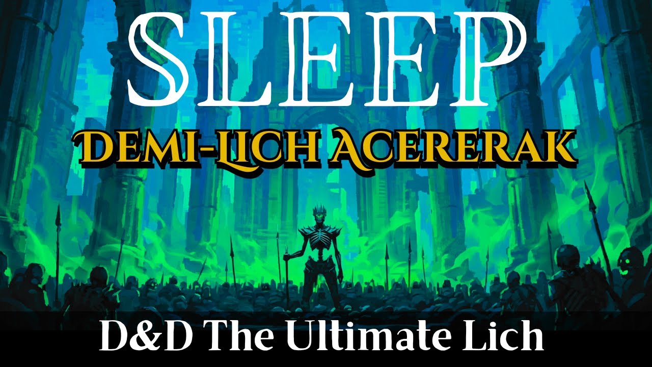 The Demi-lich's Silence: How Acererak Commands the Undead Legions | D&D Lore To Sleep To