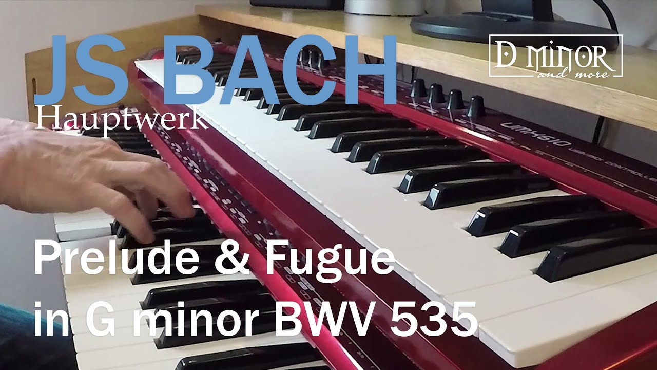 JS BACH - Prelude and fugue in g minor BWV 535 - Hauptwerk Strassburg