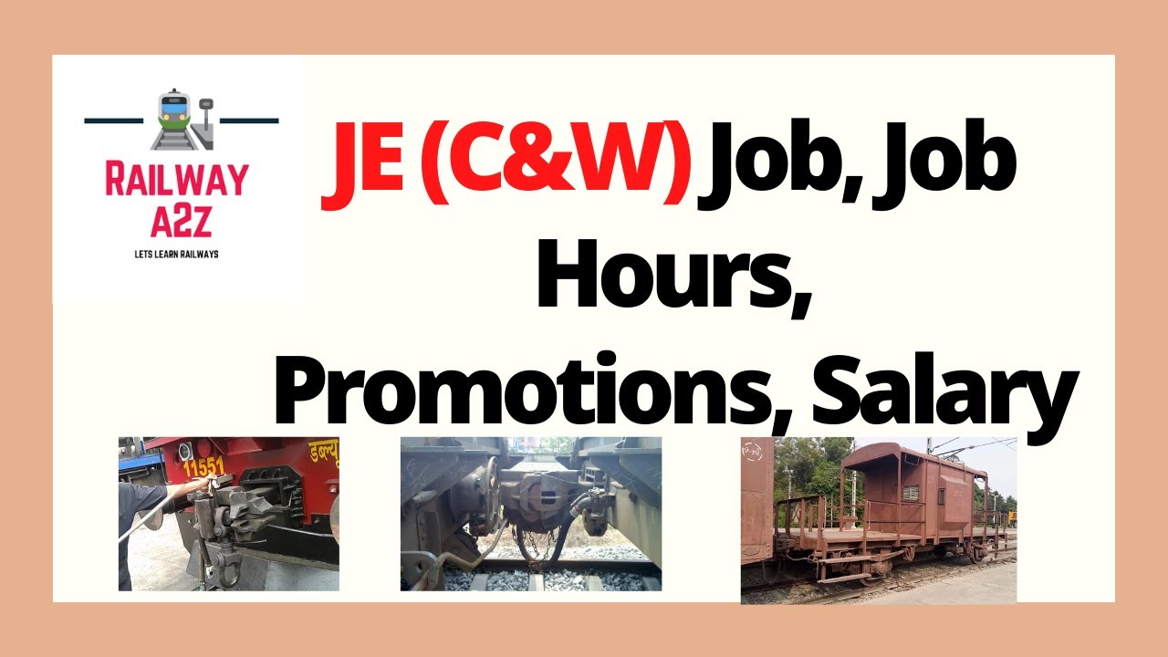JE (C&W) Job, Salary & Promotion