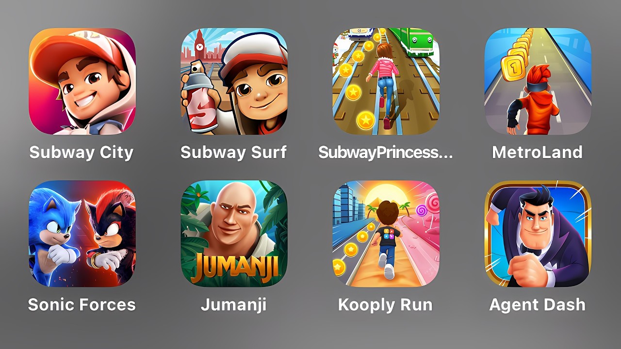 Subway City, Subway Surf, Subway Princess Runner, MetroLand, Sonic Forces, Jumanji, Kooply Run, Agen