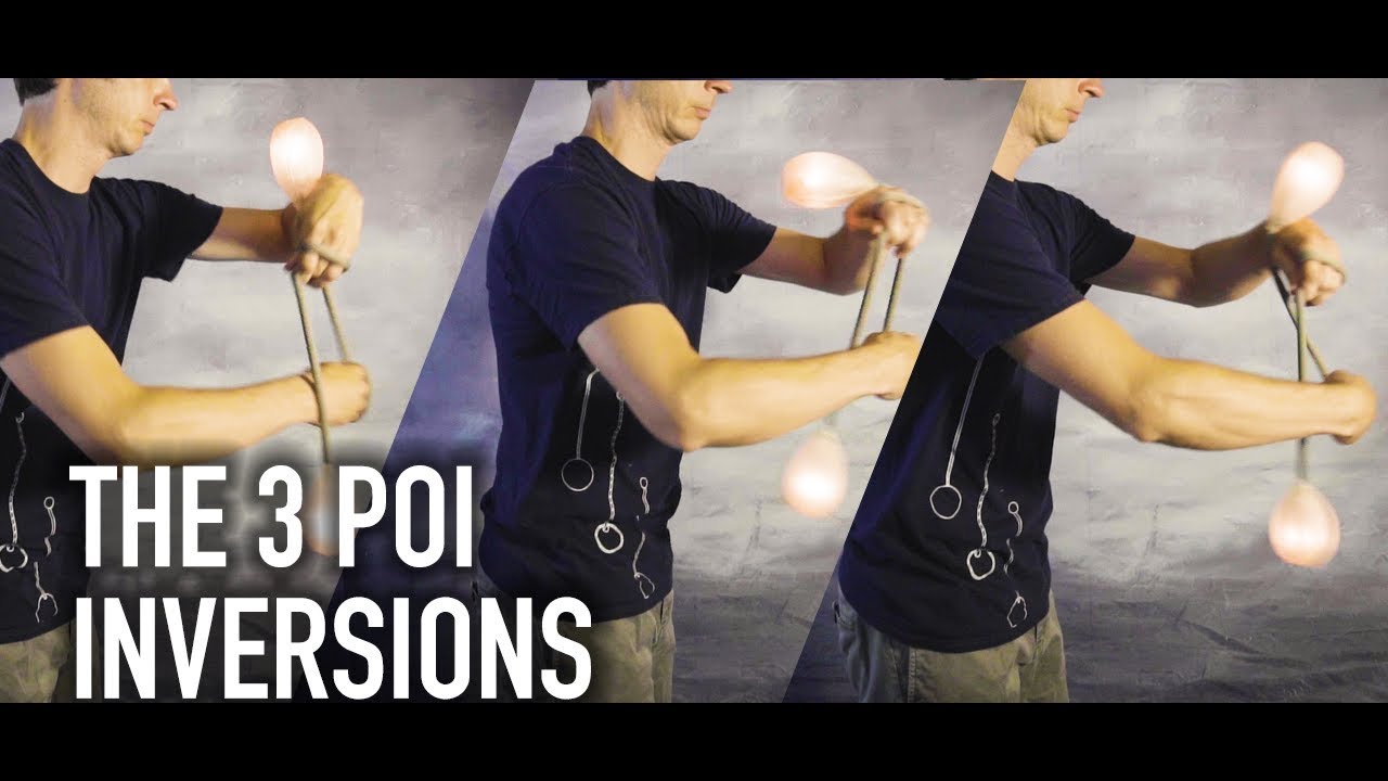 Intermediate Tech Poi Tricks: The 3 Inversions