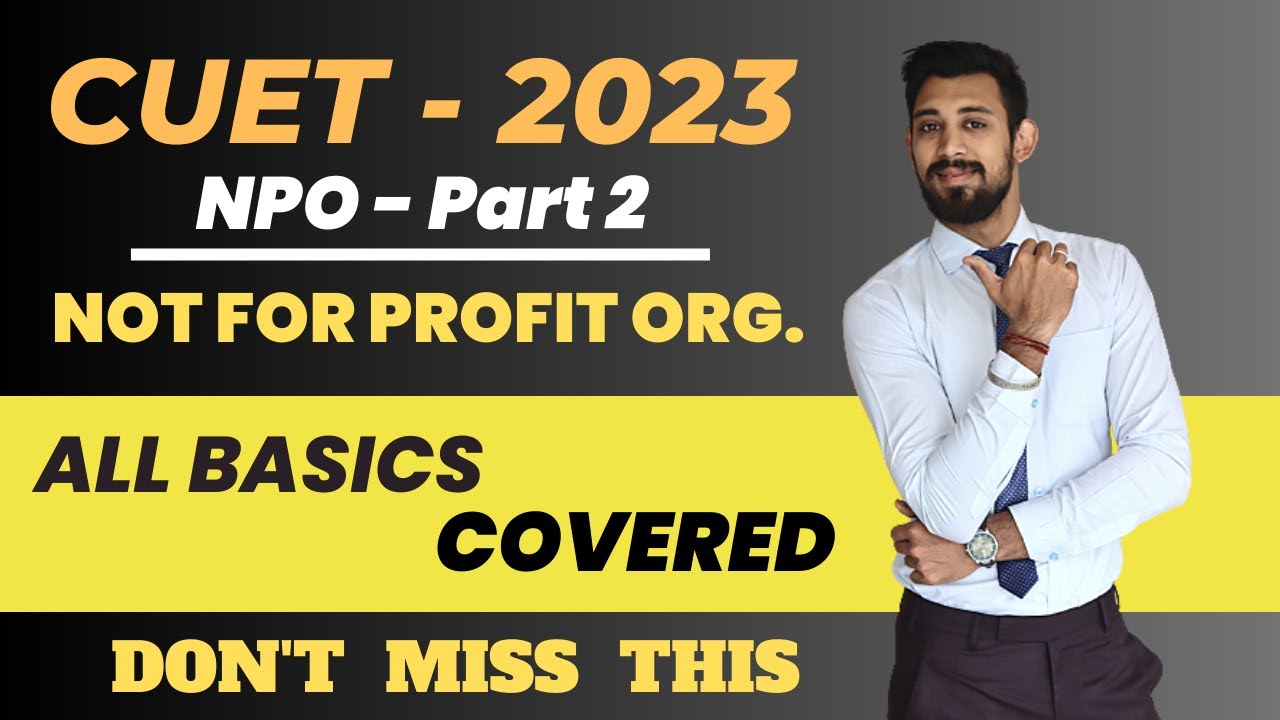 NPO | CUET | Basics | Part 2