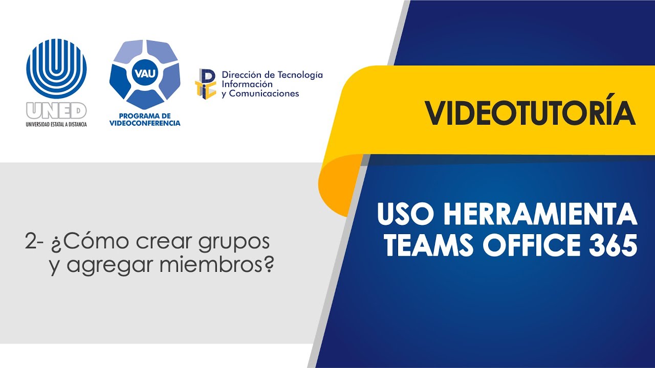 Tutorial Teams II. &iquest;C&oacute;mo crear grupos y agregar miembros? 2/4