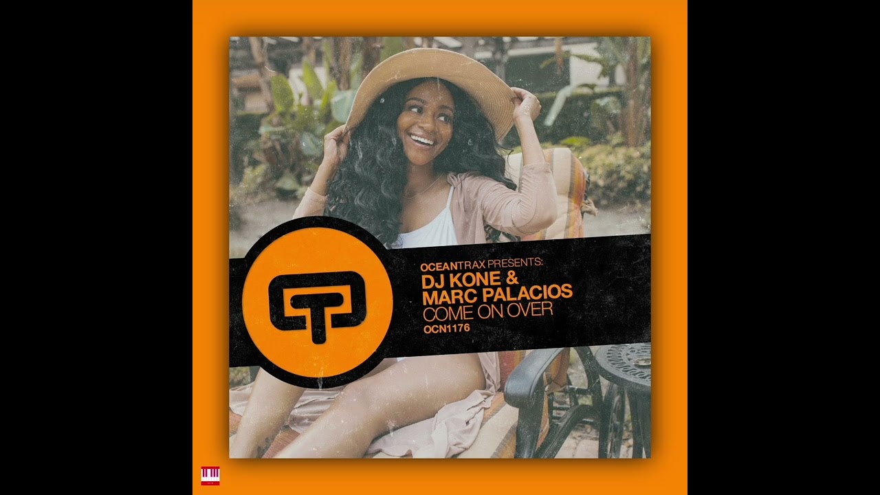 DJ Kone & Marc Palacios - Come On Over (Original Mix) [OCEAN TRAX RECORDS] House