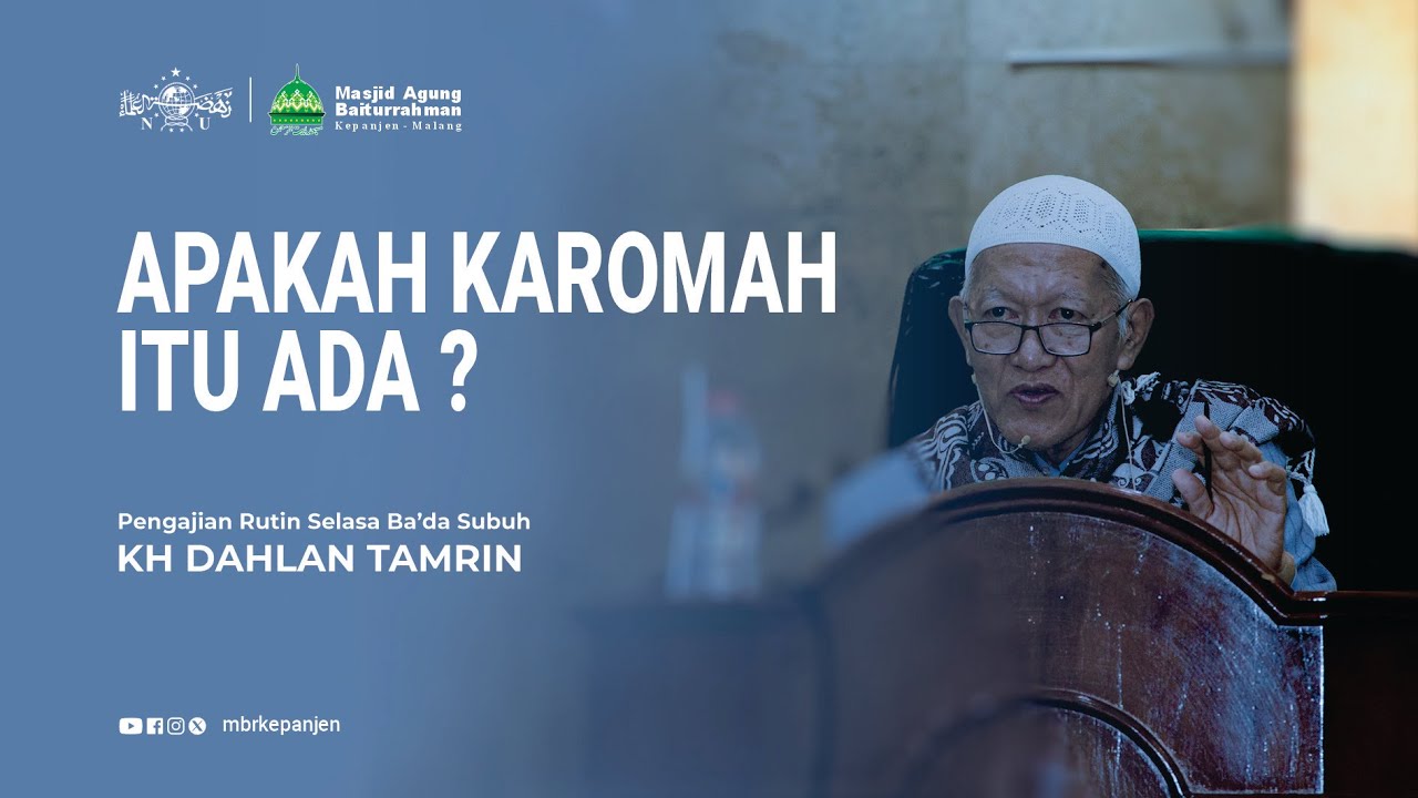 APAKAH KAROMAH ITU ADA? - KH DAHLAN TAMRIN