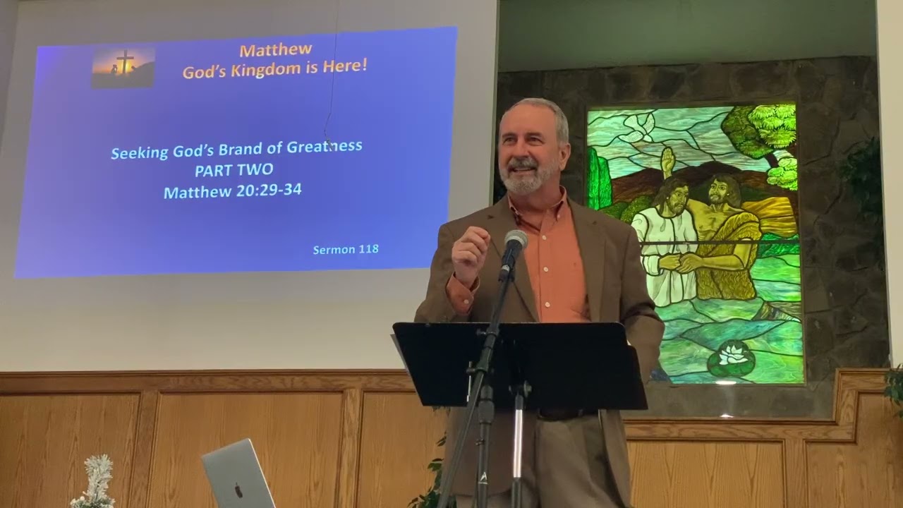 Seeking God’s Greatness - Part 2     Matthew 20:29-34