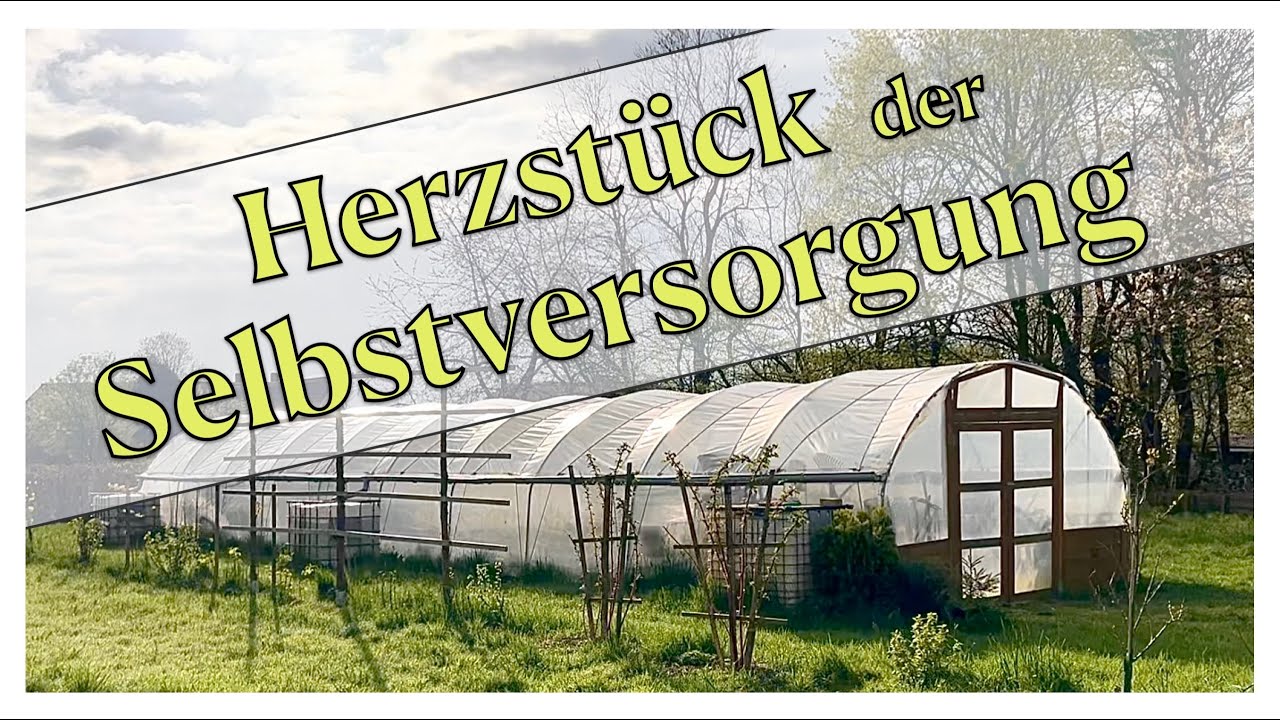 Mai Garten Licht - Selbstversorger Herzstück: der Folientunnel