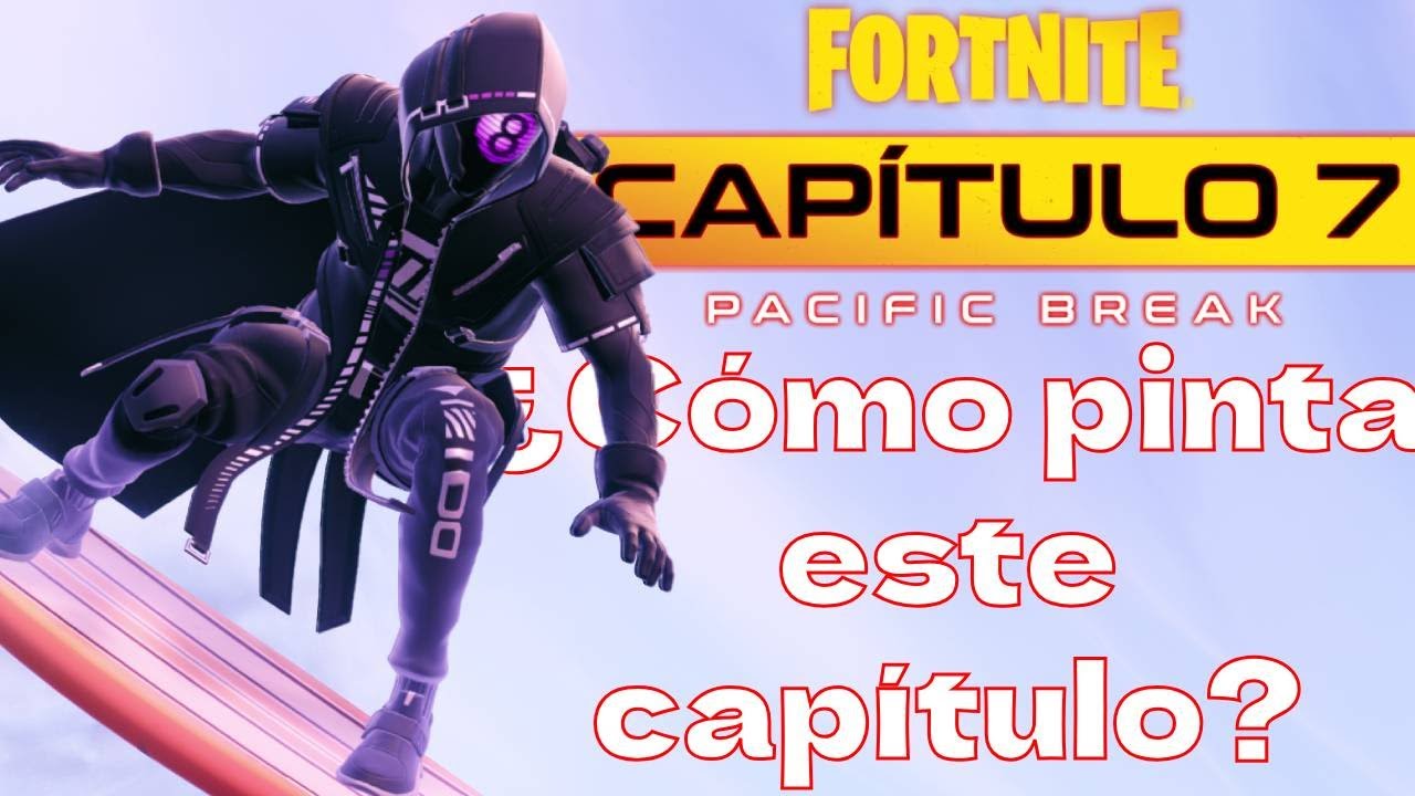 ¿CÓMO PINTA el NUEVO CAPÍTULO 7 de FORTNITE?