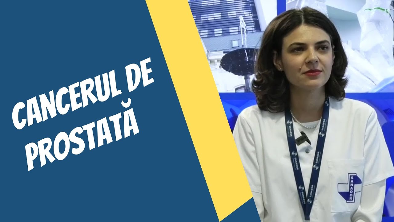 Cancerul de prostată – Dr. Florentina Bratu | Centrul Oncologic SANADOR