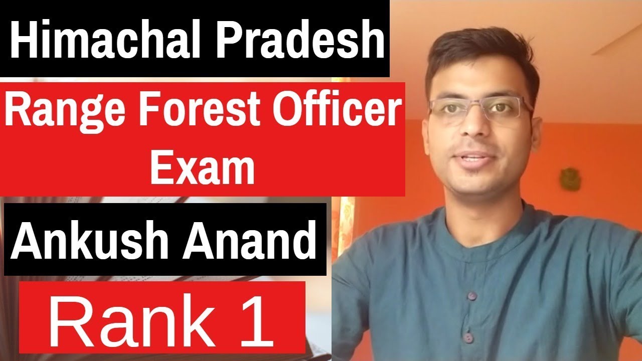 How to prepare for Himachal Range Forest Officer exam? Strategy by Ankush Anand Rank 1 RFO exam