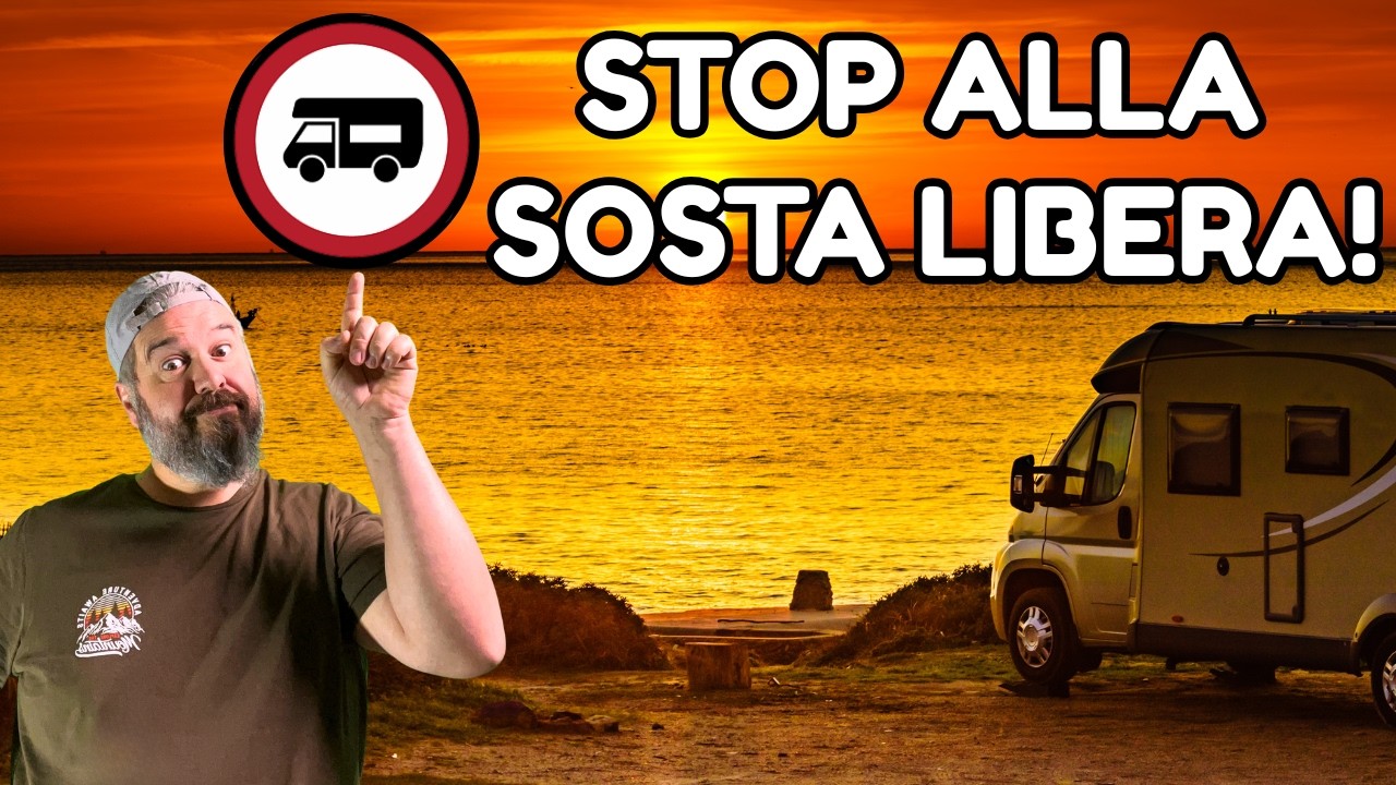 Sosta libera in camper 2025/26: è la fine? Ecco tutta la verità (Italia, Grecia, Spagna...)