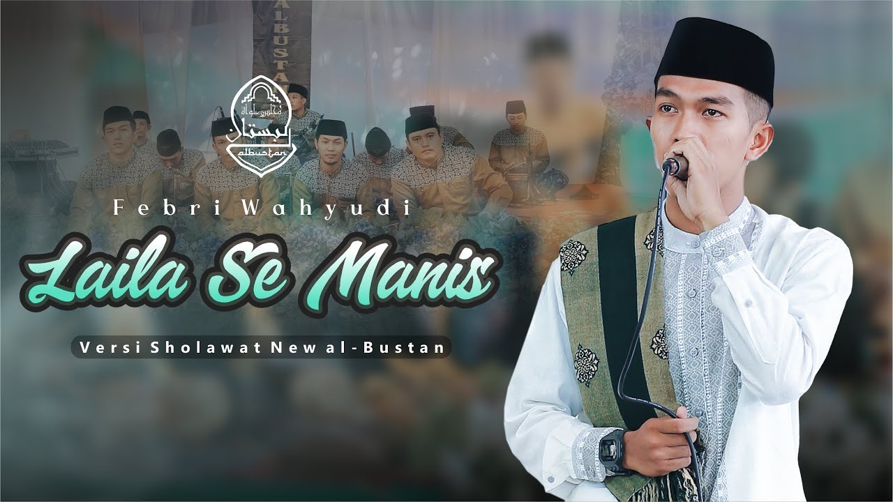 Laila Se Manis - Febri Wahyudi - New al-Bustan
