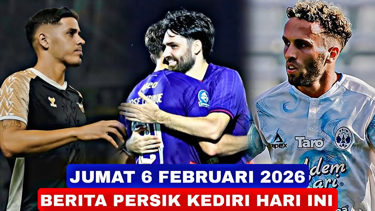 BERITA TERBARU PERSIK KEDIRI HARI INI | JUMAT 6 FEBRUARI 2026