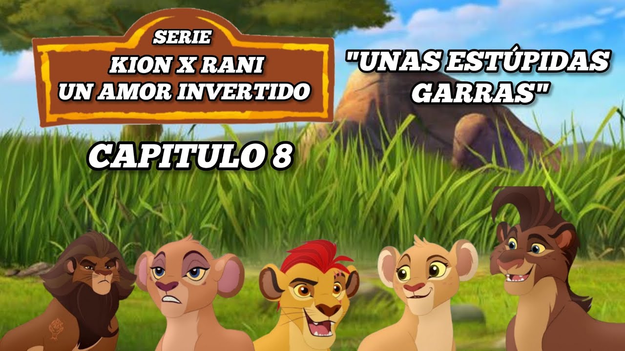 Kion X Rani un amor invertido capítulo 8 