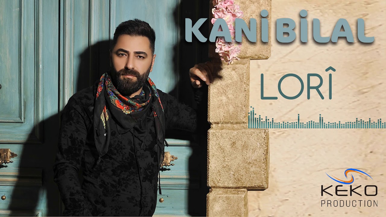 KANÎ BÎLAL - LORÎ [Official Music]