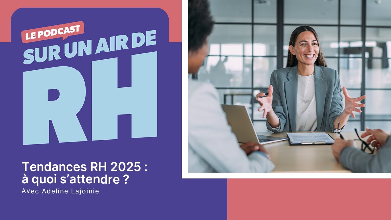 Saison 5 Episode 1  - Tendances RH 2025 : à quoi s'attendre ?