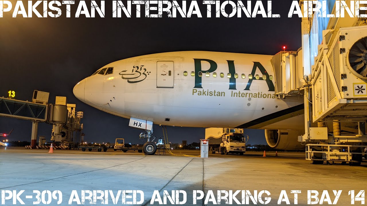 PIA Pakistan International Airline | PK-309 Arrived And Parking At Bay No 14  | Boeing 777-200(ER).