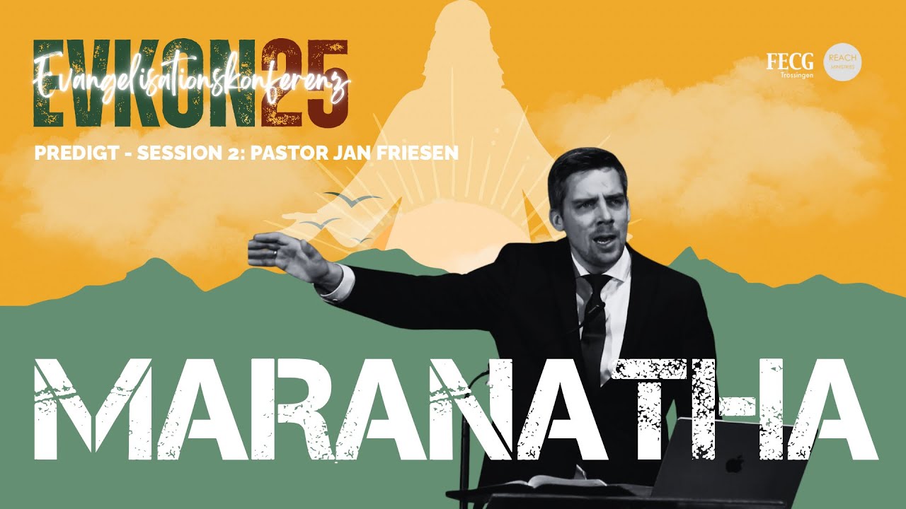 EvKon25 I Session 2 I Predigt: Pastor Jan Friesen - “Geht hin…”